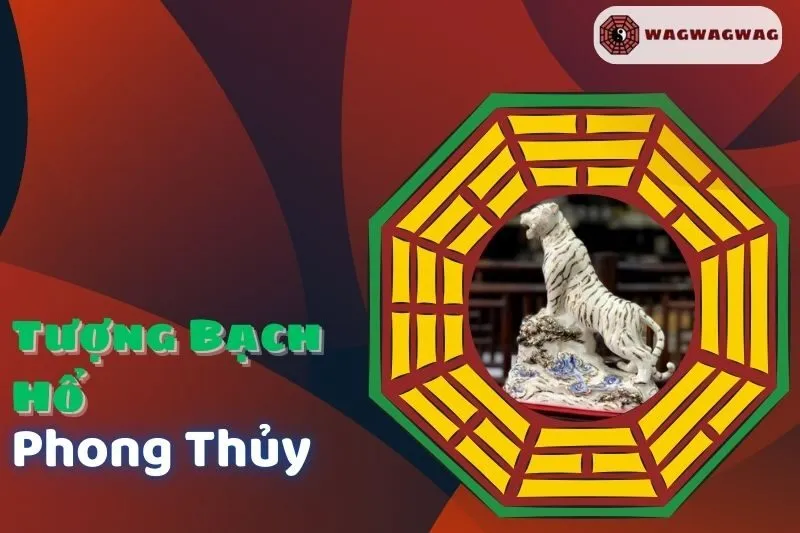 Tượng Bạch Hổ phong thủy: Ý nghĩa, cách đặt và hợp tuổi nào
