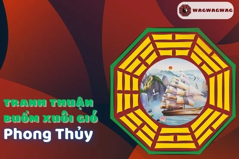 Ý Nghĩa Tranh Thuận Buồm Xuôi Gió Phong Thủy và Cách Treo Đúng